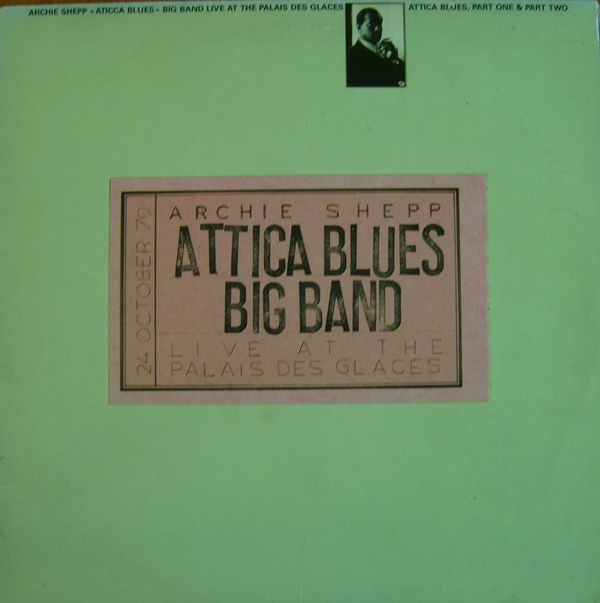 ARCHIE SHEPP - Attica Blues Big Band Live At The Palais Des Glaces cover 