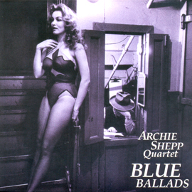 ARCHIE SHEPP - Blue Ballads cover 