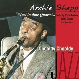 ARCHIE SHEPP - Chooldy Chooldy cover 