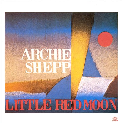 ARCHIE SHEPP - Little Red Moon cover 