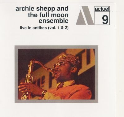 ARCHIE SHEPP - Live In Antibes (Vol. 1 & 2) cover 
