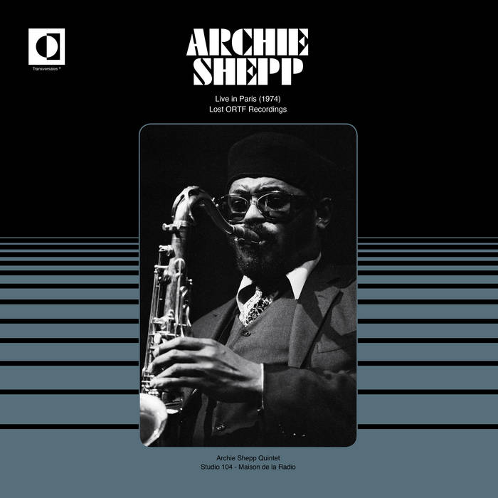 ARCHIE SHEPP - Live in Paris (1974) Lost ORTF Recordings cover 