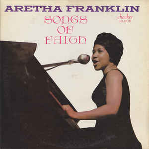 ARETHA FRANKLIN - Songs Of Faith (aka The Gospel Soul Of Aretha Franklin aka Aretha Gospel aka You Grow Closer) cover 