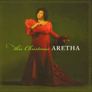 ARETHA FRANKLIN - This Christmas Aretha cover 
