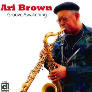 ARI BROWN - Groove Awakening cover 