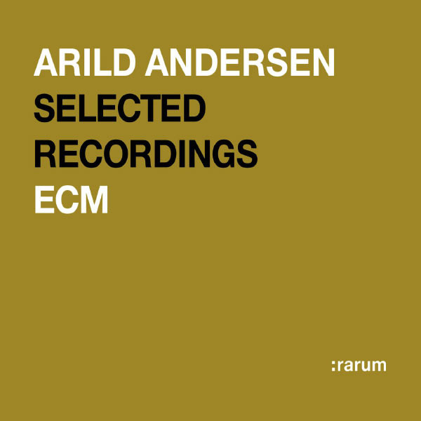 ARILD ANDERSEN - Selected Recordings cover 