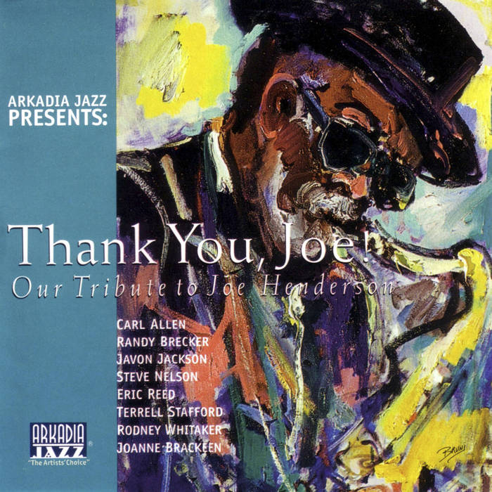 ARKADIA JAZZ ALL-STARS & RELATED PROJECTS - Thank You, Joe! – Our Tribute to Joe Henderson cover 