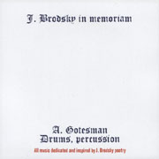 ARKADIJUS GOTESMANAS (ARKADY GOTESMAN) - J. Brodsky In Memoriam cover 