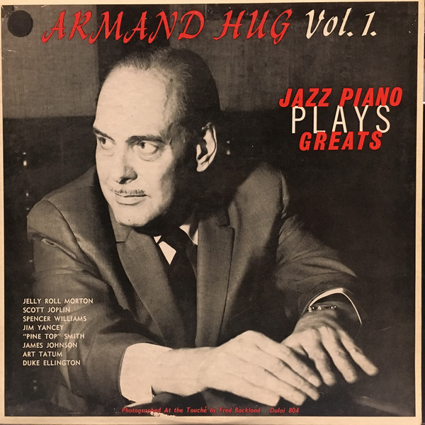 ARMAND HUG - Armand Hug Plays Jazz Piano Greats Vol 1 cover 