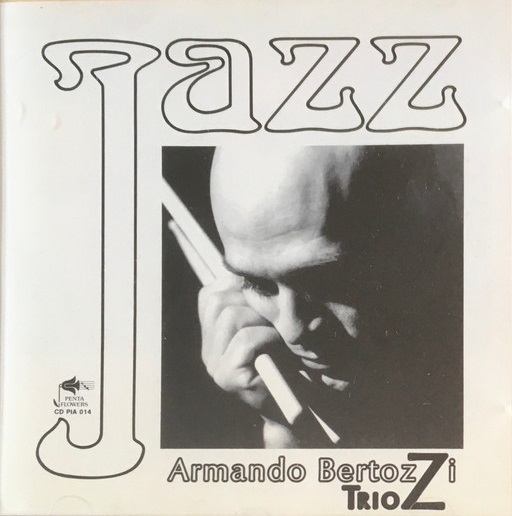 ARMANDO BERTOZZI - Armando Bertozzi Trioz, Armando Bertozzi, Fabio Mariani, Andrea Cecchini : Trioz cover 