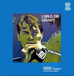 ARMANDO TROVAJOLI - L'Urlo Dei Giganti (Colonna Sonora Originale) cover 