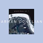 ARMEN DONELIAN - Grand Ideas Vol. 1: Wave cover 