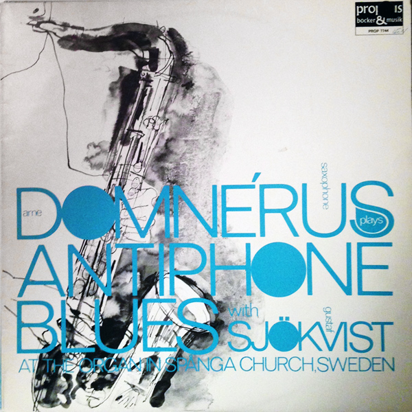 ARNE DOMNÉRUS - Arne Domnérus With Gustaf Sjökvist : Antiphone Blues cover 