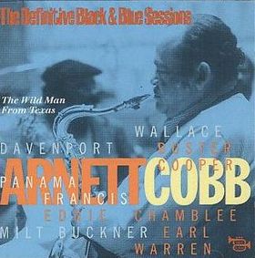 ARNETT COBB - The Definitive Black & Blue Sessions - Wild Man From Texas cover 