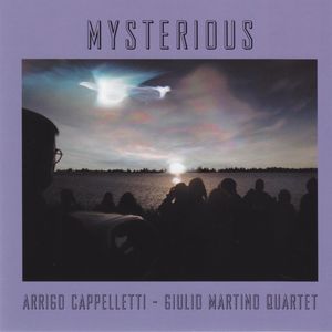 ARRIGO CAPPELLETTI - Arrigo Cappelletti - Giulio Martino Quartet ‎: Mysterious cover 