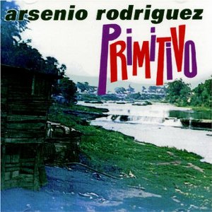 ARSENIO RODRIGUEZ - Primitivo cover 