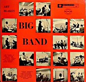 ART BLAKEY - Art Blakey Big Band (aka Drum Thunder aka Art Blakey-Donald Byrd-John Coltrane aka Art Blakey And His Driving Big Band aka Ain't Life Grand) cover 