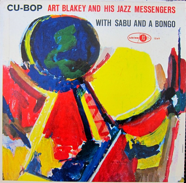 ART BLAKEY - Art Blakey And His Jazz Messengers With Sabu : Cu-Bop (aka Messages) cover 