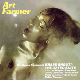 ART FARMER - Brass Shout / Aztec Suite cover 