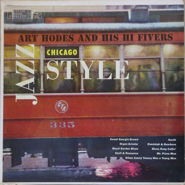 ART HODES - Art Hodes And His Hi Fivers : Jazz Chicago Style cover 