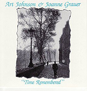 ART JOHNSON - Art Johnson & Joanne Grauer : Time Remembered cover 