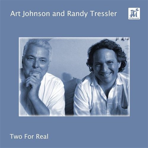 ART JOHNSON - Art Johnson & Randy Tressler : Two For Real cover 