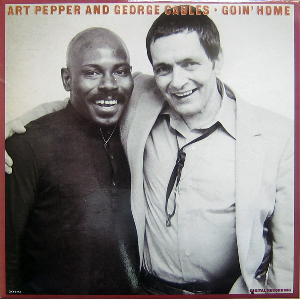 ART PEPPER - Art Pepper / George Cables : Goin' Home cover 