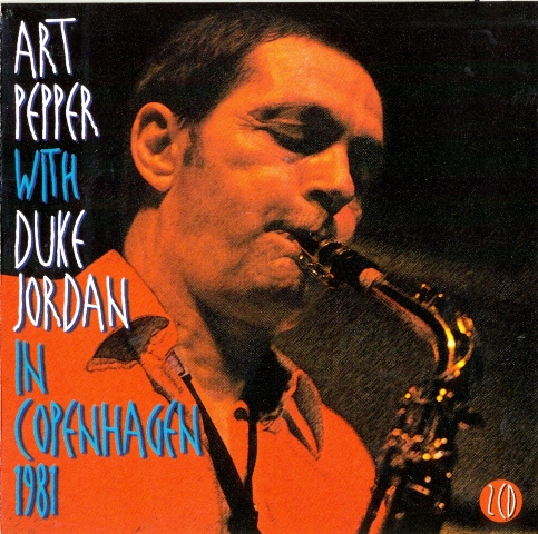 ART PEPPER - Art Pepper with Duke Jordan ‎: In Copenhagen 1981 cover 