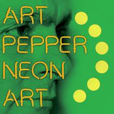 ART PEPPER - Neon Art: Volume Three cover 