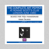 ART PEPPER - The Complete Art Pepper At Ronnie Scott's Club London June 1980 cover 