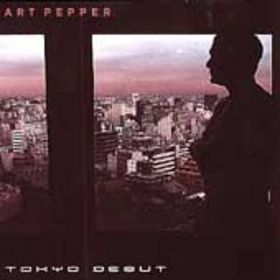 ART PEPPER - Tokyo Debut cover 
