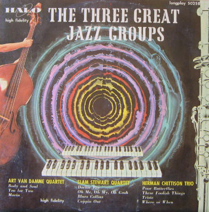 ART VAN DAMME - Art Van Damme Quartet / Slam Stewart Quartet / Herman Chittison Trio ‎: The Three Great Jazz Groups cover 