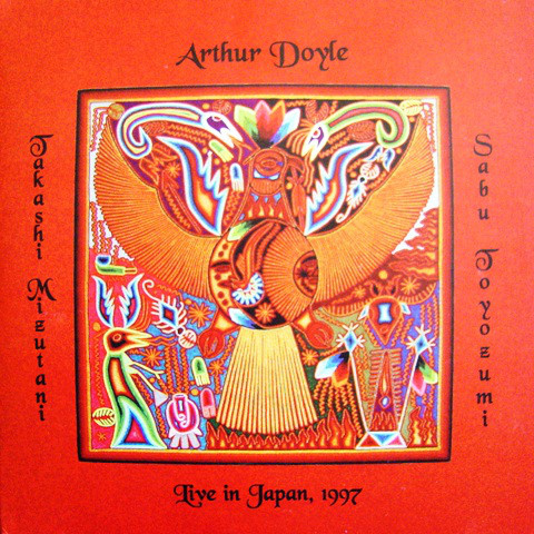 ARTHUR DOYLE - Arthur Doyle / Takashi Mizutani / Sabu Toyozumi ‎: Live In Japan 1997 cover 
