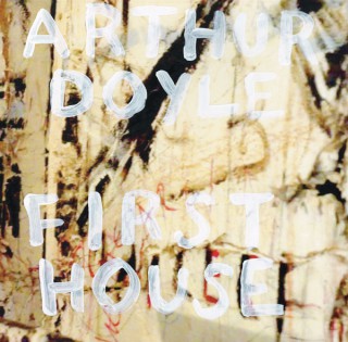 ARTHUR DOYLE - First House cover 