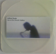 ARTHUR DOYLE - Live At The Dorsch Gallery cover 