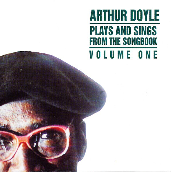 ARTHUR DOYLE - Plays And Sings From The Songbook Volume One cover 