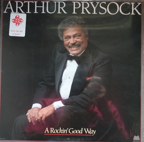 ARTHUR PRYSOCK - A Rockin' Good Way cover 
