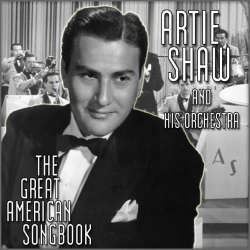 ARTIE SHAW - The Great American Songbook cover 