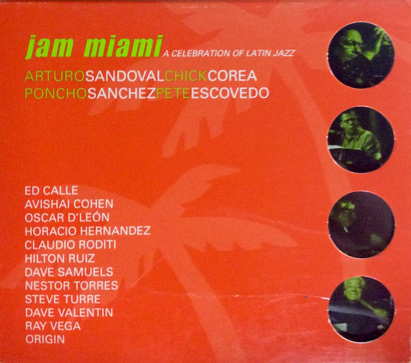 ARTURO SANDOVAL - Arturo Sandoval, Chick Corea, Poncho Sanchez, Pete Escovedo ‎– Jam Miami A Celebration Of Latin Jazz cover 