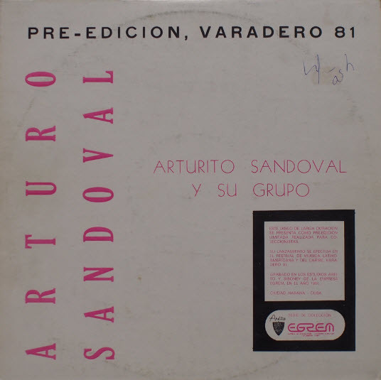 ARTURO SANDOVAL - Arturo Sandoval Y Su Grupo : Pre-Edicion, Varadero 81 cover 