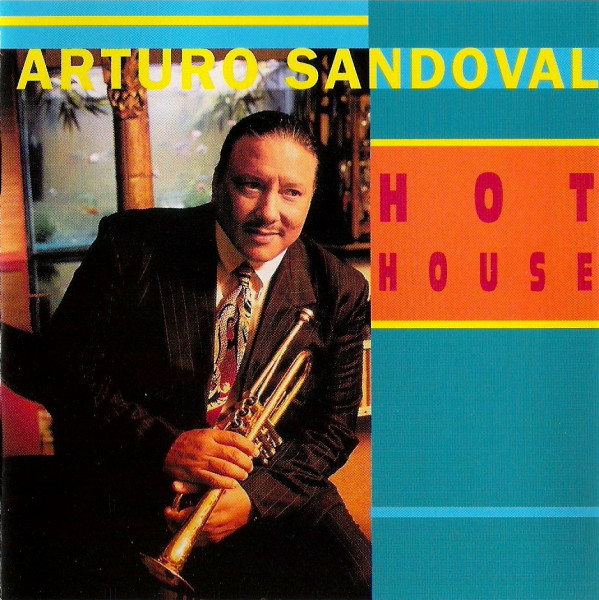 ARTURO SANDOVAL - Hot House cover 