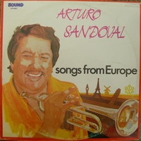 ARTURO SANDOVAL - Songs From Europe cover 