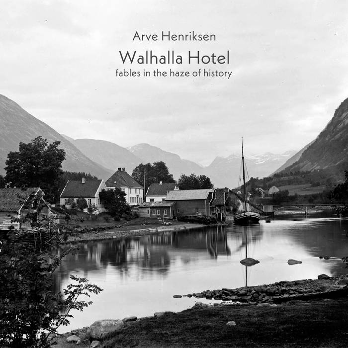 ARVE HENRIKSEN - Walhalla Hotel ( fables in the haze of history) cover 