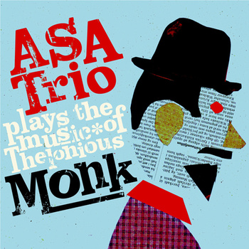 ASA TRIO - Plays the Music of Thelonious Monk cover 