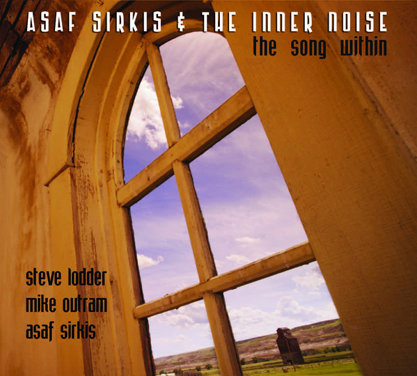 ASAF SIRKIS - Asaf Sirkis & The Inner Noise : The Song Within cover 