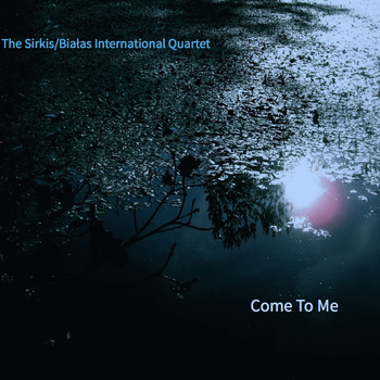 ASAF SIRKIS - The Sirkis/Bialas International Quartet : Come To Me cover 