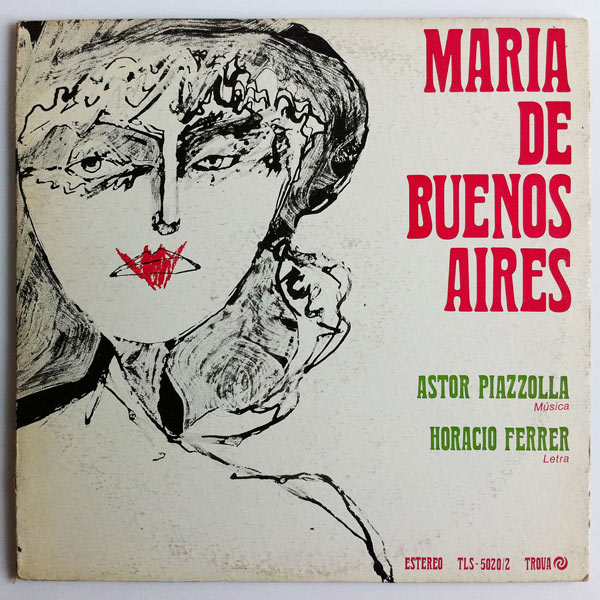 ASTOR PIAZZOLLA - Astor Piazzolla And Horacio Ferrer ‎: Maria De Buenos Aires cover 