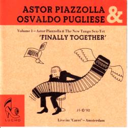 ASTOR PIAZZOLLA - Finally Together, Volume 1 cover 