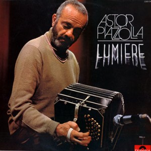 ASTOR PIAZZOLLA - Lumière / Suite Troileana cover 