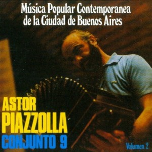 ASTOR PIAZZOLLA - Música popular contemporánea de la ciudad de Buenos Aires, Vol. 2 cover 